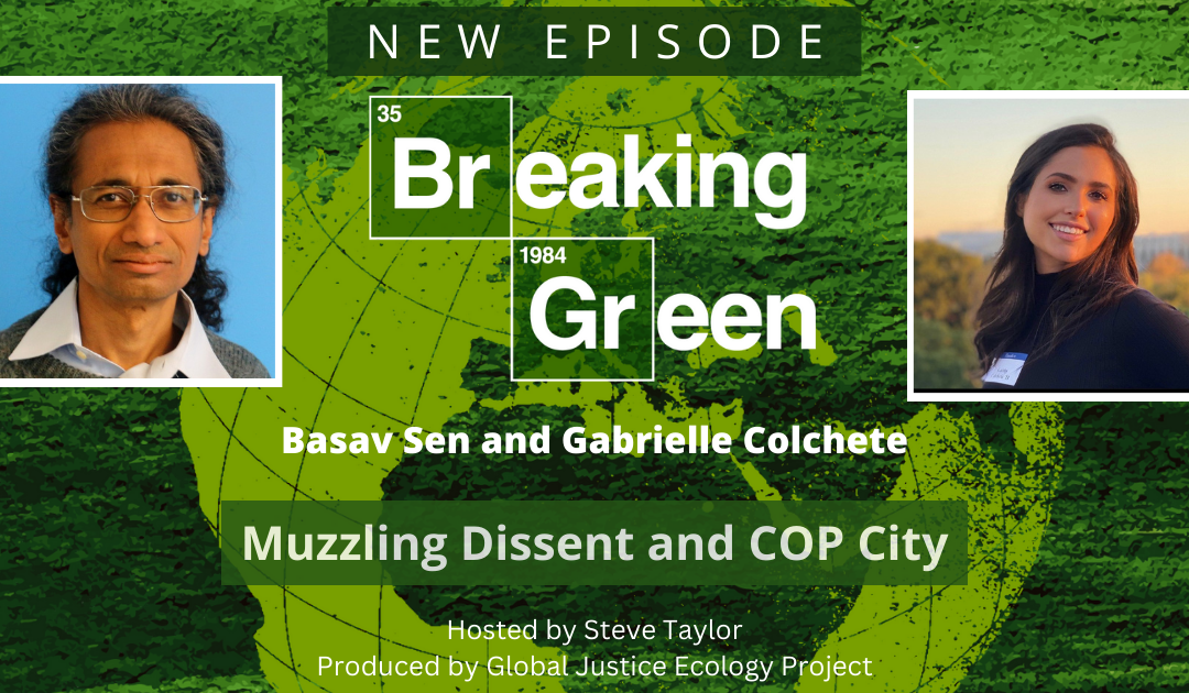 Muzzling Dissent and COP City with Basav Sen and Gabrielle Colchete