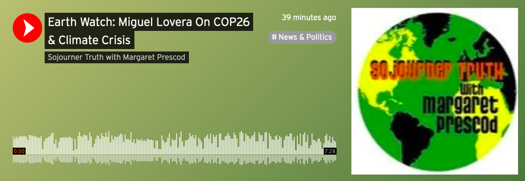Earth Watch: Miguel Lovera on COP26 & Climate Crisis